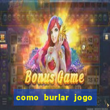 como burlar jogo do tigre